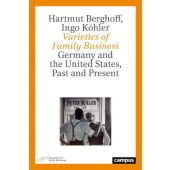 Varieties of Family Business, Berghoff, Hartmut/Köhler, Ingo, Campus Verlag, EAN/ISBN-13: 9783593512464