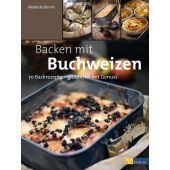Backen mit Buchweizen, Bersin, Modesta, AT Verlag AZ Fachverlage AG, EAN/ISBN-13: 9783038006787