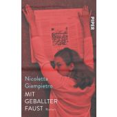 Mit geballter Faust, Giampietro, Nicoletta, Piper Verlag, EAN/ISBN-13: 9783492071659