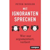 Mit Ignoranten sprechen, Modler, Peter, Campus Verlag, EAN/ISBN-13: 9783593510804