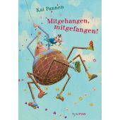 Mitgehangen, mitgefangen!, Pannen, Kai, Tulipan Verlag GmbH, EAN/ISBN-13: 9783864294051