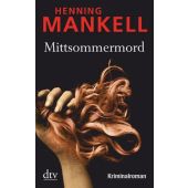 Mittsommermord, Mankell, Henning, dtv Verlagsgesellschaft mbH & Co. KG, EAN/ISBN-13: 9783423212182