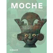 Moche, Hirmer Verlag, EAN/ISBN-13: 9783777441276