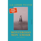 Monterosso mon amour, Pfeijffer, Ilja Leonard, Piper Verlag, EAN/ISBN-13: 9783492071741