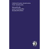 Moralische und vermischte Sendschreiben, Ziegler, Christiana Mariana von, EAN/ISBN-13: 9783906910697