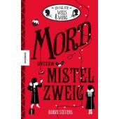 Mord unterm Mistelzweig, Stevens, Robin, Knesebeck Verlag, EAN/ISBN-13: 9783957281258