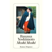 Moshi Moshi, Yoshimoto, Banana, Diogenes Verlag AG, EAN/ISBN-13: 9783257243963