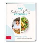 Das Emotional Eating Kochbuch, Vergin, Kathrin (Dr.), ZS Verlag GmbH, EAN/ISBN-13: 9783965842830