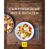 Campingküche mit 5 Zutaten, Stötzel, Sonja, Gräfe und Unzer, EAN/ISBN-13: 9783833878473
