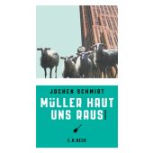 Müller haut uns raus, Schmidt, Jochen, Verlag C. H. BECK oHG, EAN/ISBN-13: 9783406766336