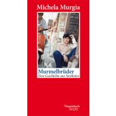 Murmelbrüder, Murgia, Michela, Wagenbach, Klaus Verlag, EAN/ISBN-13: 9783803113054