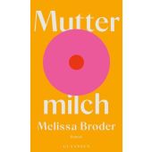 Muttermilch, Broder, Melissa, Claassen Verlag, EAN/ISBN-13: 9783546100069