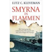 Smyrna in Flammen, Kleveman, Lutz C, Aufbau Verlag GmbH & Co. KG, EAN/ISBN-13: 9783351034597