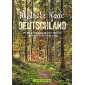 Mystische Pfade Deutschland, Bruckmann Verlag GmbH, EAN/ISBN-13: 9783734316616