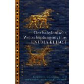 Der babylonische Weltschöpfungsmythos Enuma Elisch, Heinrich, Adrian C, Verlag C. H. BECK oHG, EAN/ISBN-13: 9783406782039