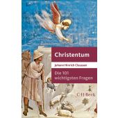 Die 101 wichtigsten Fragen - Christentum, Claussen, Johann Hinrich, Verlag C. H. BECK oHG, EAN/ISBN-13: 9783406703157