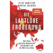 Die lautlose Eroberung, Hamilton, Clive/Ohlberg, Mareike, DVA Deutsche Verlags-Anstalt GmbH, EAN/ISBN-13: 9783421048639