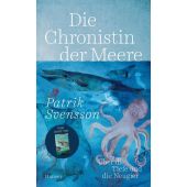 Die Chronistin der Meere, Svensson, Patrik, Carl Hanser Verlag GmbH & Co.KG, EAN/ISBN-13: 9783446277830