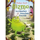 Gizmo - Auch Drachen brauchen Freunde, Grolik, Markus, dtv Verlagsgesellschaft mbH & Co. KG, EAN/ISBN-13: 9783423763264