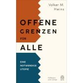 Offene Grenzen für alle, Heins, Volker M, Hoffmann und Campe Verlag GmbH, EAN/ISBN-13: 9783455010671