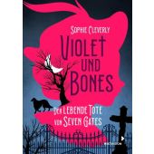 Violet und Bones - Der lebende Tote von Seven Gates, Cleverly, Sophie, EAN/ISBN-13: 9783958541863