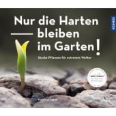 Nur die Harten bleiben im Garten!, Heß, Thomas, Franckh-Kosmos Verlags GmbH & Co. KG, EAN/ISBN-13: 9783440167649