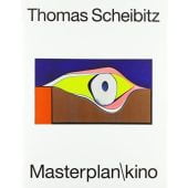 MAsterplan\kino, Thomas Scheibitz, Thomas Scheibitz, Kunstmuseum Bonn, EAN/ISBN-13: 9783960982876