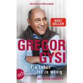 Ein Leben ist zu wenig, Gysi, Gregor, Aufbau Verlag GmbH & Co. KG, EAN/ISBN-13: 9783746635200