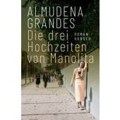 Die drei Hochzeiten von Manolita, Grandes, Almudena, Carl Hanser Verlag GmbH & Co.KG, EAN/ISBN-13: 9783446274013