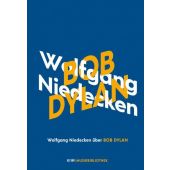 Wolfgang Niedecken über Bob Dylan, Niedecken, Wolfgang, Verlag Kiepenheuer & Witsch GmbH & Co KG, EAN/ISBN-13: 9783462001204