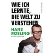 Wie ich lernte, die Welt zu verstehen, Rosling, Hans/Härgestam, Fanny, Ullstein Buchverlage GmbH, EAN/ISBN-13: 9783550200588
