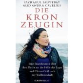 Die Kronzeugin, Sauytbay, Sayragul/Cavelius, Alexandra, Europa Verlag GmbH, EAN/ISBN-13: 9783958903302