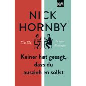 Keiner hat gesagt, dass du ausziehen sollst, Hornby, Nick, Verlag Kiepenheuer & Witsch GmbH & Co KG, EAN/ISBN-13: 9783462001808