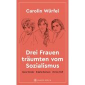Drei Frauen träumten vom Sozialismus, Würfel, Carolin, Hanser Berlin, EAN/ISBN-13: 9783446273849