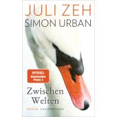 Zwischen Welten, Zeh, Juli/Urban, Simon, Luchterhand Literaturverlag, EAN/ISBN-13: 9783630877419