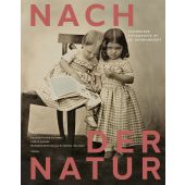 Nach der Natur, Steidl Verlag, EAN/ISBN-13: 9783958299924