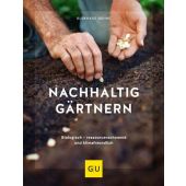 Nachhaltig gärtnern, Bohne, Burkhard, Gräfe und Unzer, EAN/ISBN-13: 9783833871283
