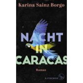 Nacht in Caracas, Sainz Borgo, Karina, Fischer, S. Verlag GmbH, EAN/ISBN-13: 9783103974614