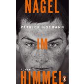 Nagel im Himmel, Hofmann, Patrick, Penguin Verlag Hardcover, EAN/ISBN-13: 9783328601289