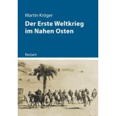 Der Erste Weltkrieg im Nahen Osten, Kröger, Martin, Reclam, Philipp, jun. GmbH Verlag, EAN/ISBN-13: 9783150114223