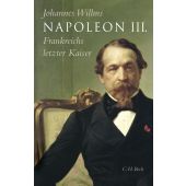 Napoleon III., Willms, Johannes, Verlag C. H. BECK oHG, EAN/ISBN-13: 9783406671661