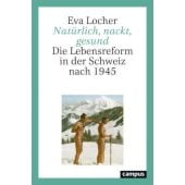 Natürlich, nackt, gesund, Locher, Eva, Campus Verlag, EAN/ISBN-13: 9783593513423