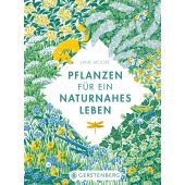 Pflanzen für naturnahes Leben, Moore, Jane, Gerstenberg Verlag GmbH & Co.KG, EAN/ISBN-13: 9783836921831