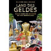 Land des Geldes, Bullough, Oliver, Verlag Antje Kunstmann GmbH, EAN/ISBN-13: 9783956143588