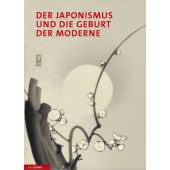 Der Japonismus und die Geburt der Moderne, E.A. Seemann Henschel GmbH & Co. KG, EAN/ISBN-13: 9783865023346