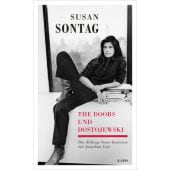 The Doors und Dostojewski, Cott, Jonathan/Sontag, Susan, Kampa Verlag AG, EAN/ISBN-13: 9783311140016