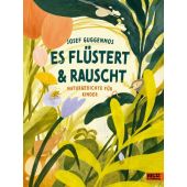 Es flüstert und rauscht, Guggenmos, Josef, Beltz, Julius Verlag GmbH & Co. KG, EAN/ISBN-13: 9783407756442