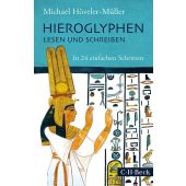 Hieroglyphen lesen und schreiben, Höveler-Müller, Michael, Verlag C. H. BECK oHG, EAN/ISBN-13: 9783406787416