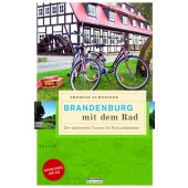 Brandenburg mit dem Rad, Schneider, Therese, be.bra Verlag GmbH, EAN/ISBN-13: 9783861247494