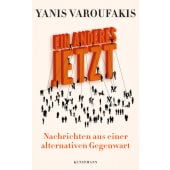 Ein Anderes Jetzt, Varoufakis, Yanis, Verlag Antje Kunstmann GmbH, EAN/ISBN-13: 9783956144592